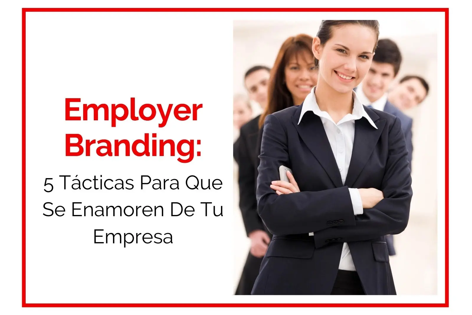 Hector-Jimenez-Employer-Branding-5-Tácticas-Para-Que-Se-Enamoren-De-Tu-Empresa-1